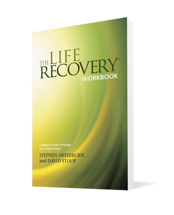 The Life Recovery Workbook: A Biblical Guide through the Twelve Steps