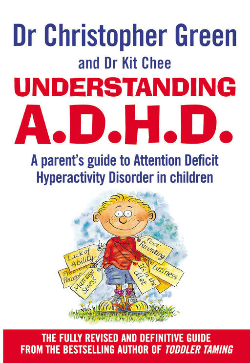 Understanding A.D.H.D.: A Parent's Guide to Attention Deficit Hyperactivity Disorder in Children