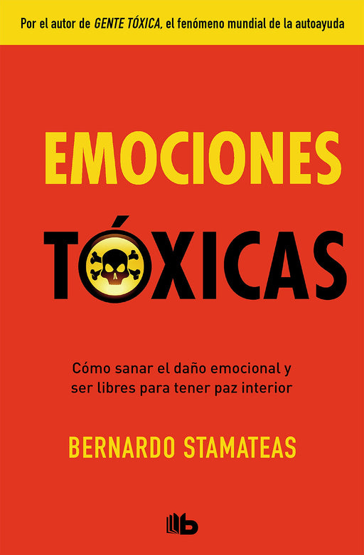 Emociones tóxicas / Toxic Emotions (Spanish Edition)