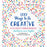1,001 Ways to Be Creative: A Little Book of Everyday Inspiration