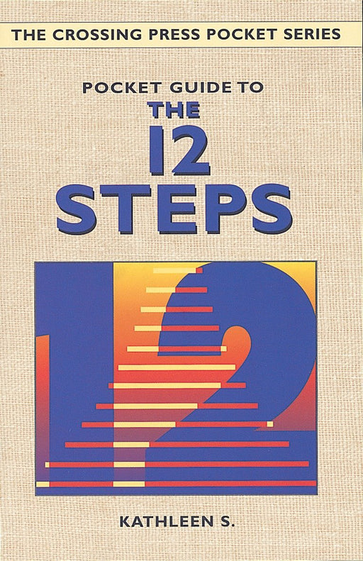 Pocket Guide to the 12 Steps (Crossing Press Pocket Guides)