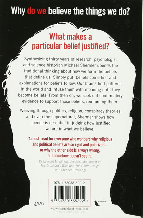 The Believing Brain: From Spiritual Faiths To Political Convictions