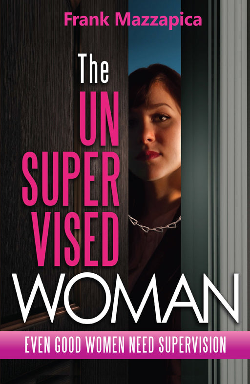 The Unsupervised Woman: Even Good Women Need Supervision
