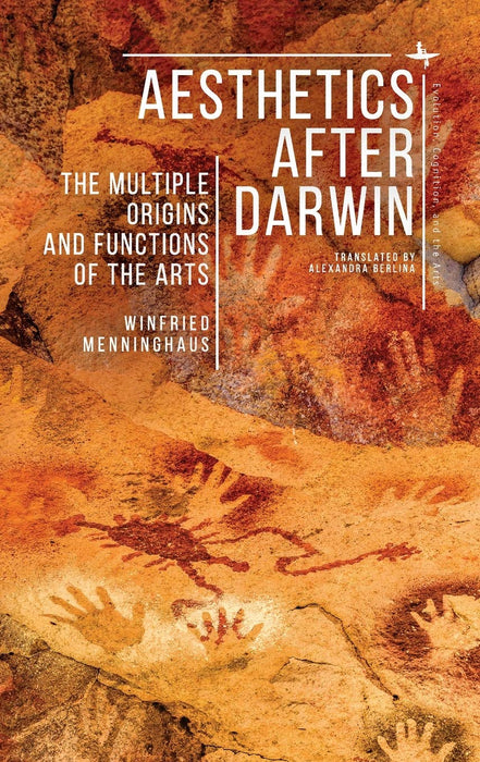Aesthetics after Darwin: The Multiple Origins and Functions of the Arts (Evolution, Cognition, and the Arts)