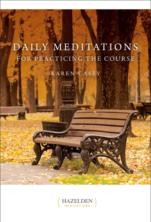 Daily Meditations for Practicing the Course (Hazelden Meditations)