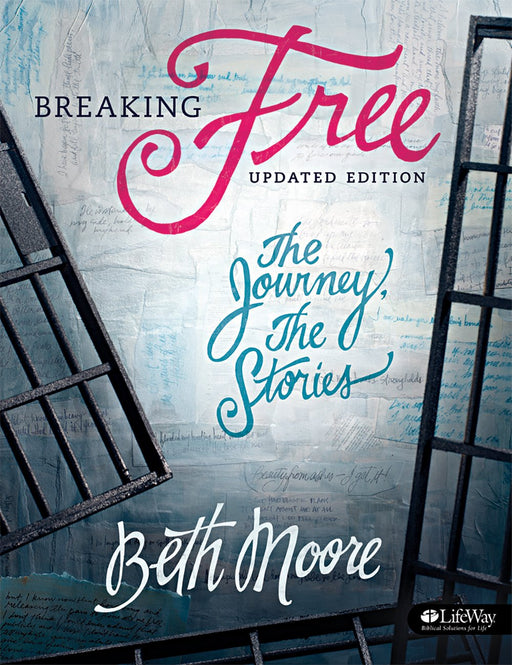 Breaking Free (Bible Study Book): The Journey, The Stories
