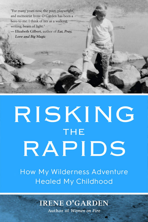 Risking the Rapids: How My Wilderness Adventure Healed My Childhood