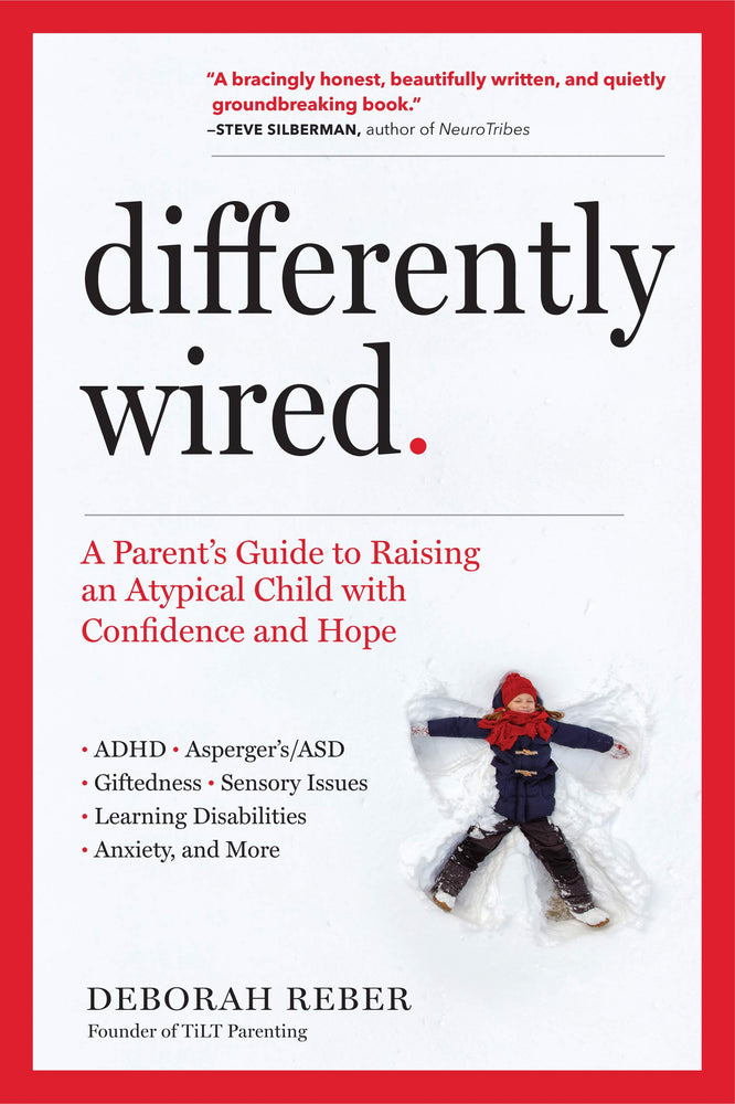 Differently Wired: A Parent’s Guide to Raising an Atypical Child with Confidence and Hope