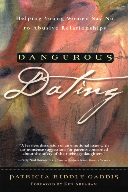 Dangerous Dating : Helping Young Women Say No to Abusive Relationships