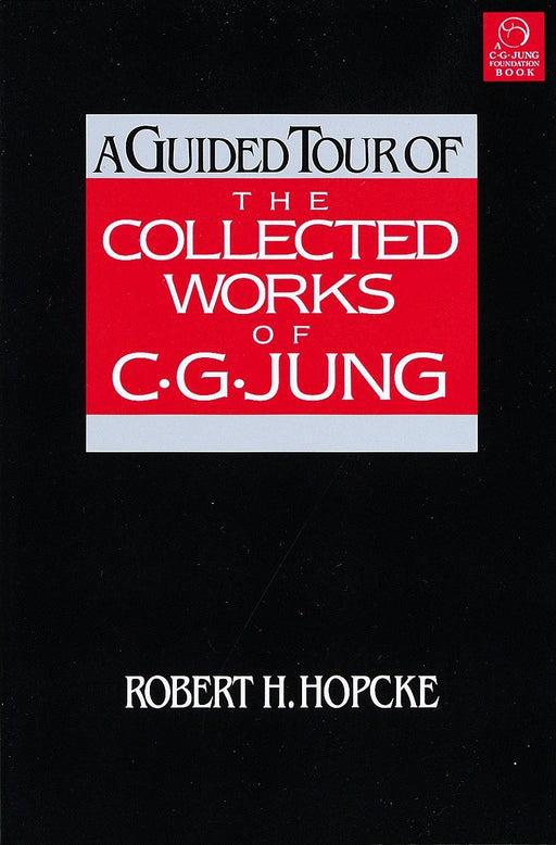 A Guided Tour of the Collected Works of C.G. Jung