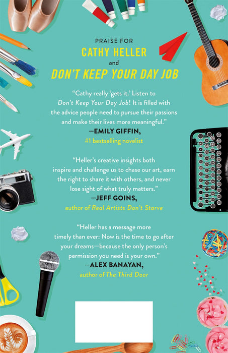 Don't Keep Your Day Job: How to Turn Your Passion into Your Career