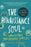 The Renaissance Soul: How to Make Your Passions Your Life―A Creative and Practical Guide
