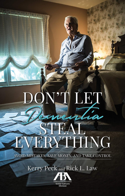 Don't Let Dementia Steal Everything: Avoid Mistakes, Save Money, and Take Control