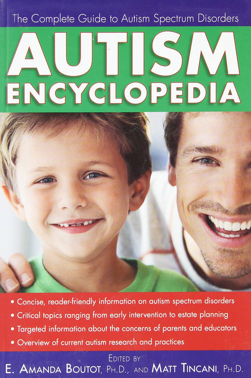 Autism Encyclopedia: The Complete Guide to Autism Spectrum Disorders