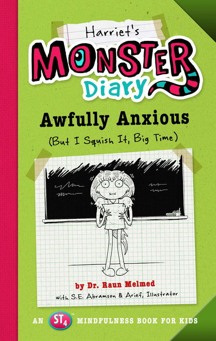 Harriet's Monster Diary: Awfully Anxious (But I Squish It, Big Time) (3) (Monster Diaries)