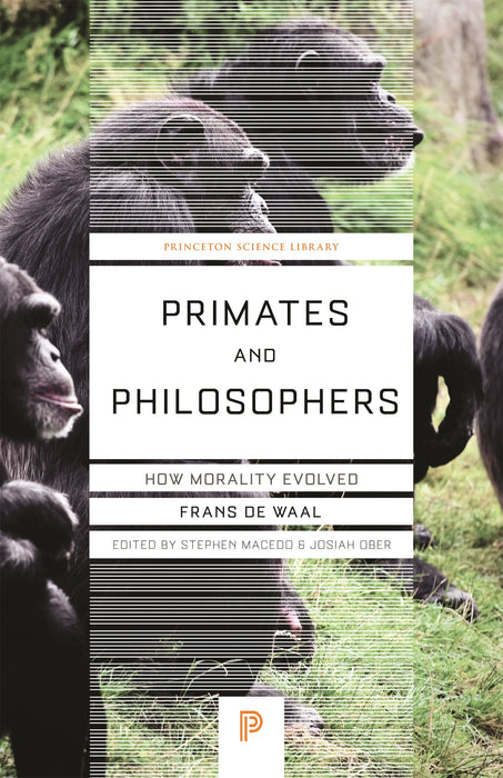 Primates and Philosophers: How Morality Evolved (Princeton Science Library)
