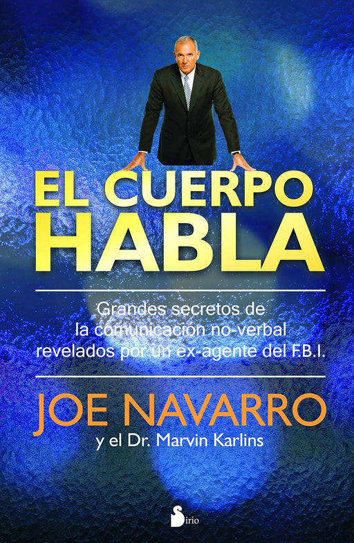El cuerpo habla. Secretos de la comunicacion no verbal (Spanish Edition)