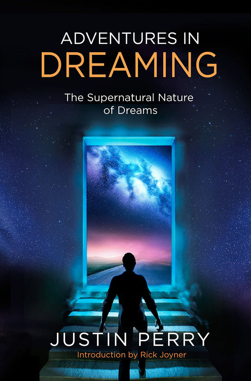Adventures in Dreaming: The Supernatural Nature of Dreams