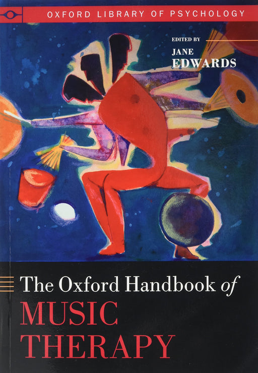 The Oxford Handbook of Music Therapy (Oxford Library of Psychology)