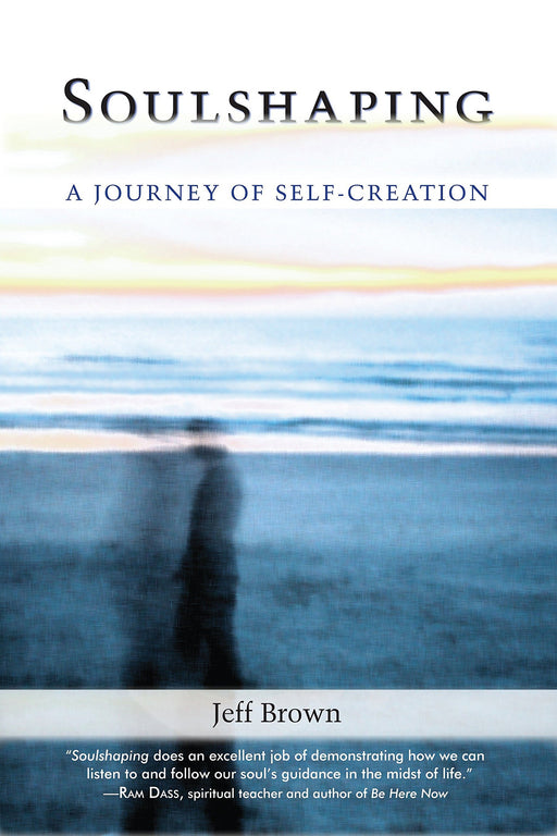 Soulshaping: A Journey of Self-Creation