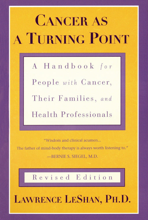 Cancer As a Turning Point: A Handbook for People with Cancer, Their Families, and Health Professionals