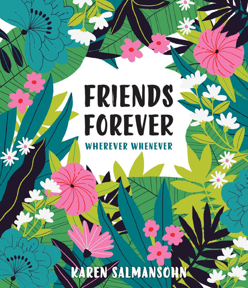 Friends Forever Wherever Whenever: A Little Book of Big Appreciation