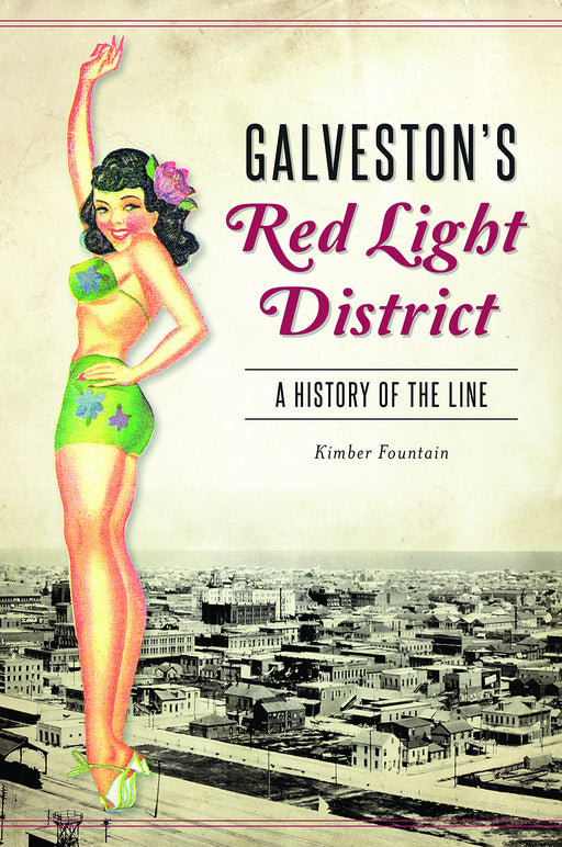 Galveston’s Red Light District: A History of The Line