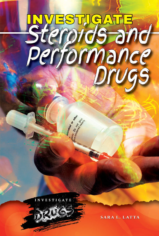 Investigate Steroids and Performance Drugs (Investigate Drugs)