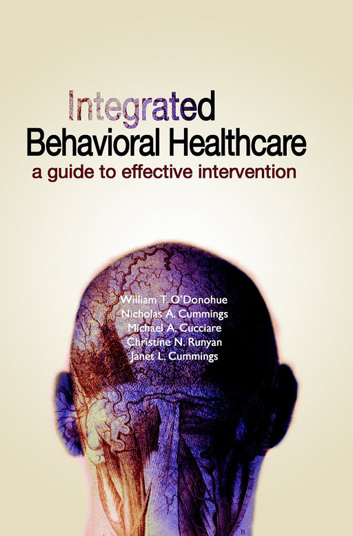 Integrated Behavioral Healthcare: A Guide To Effective Intervention