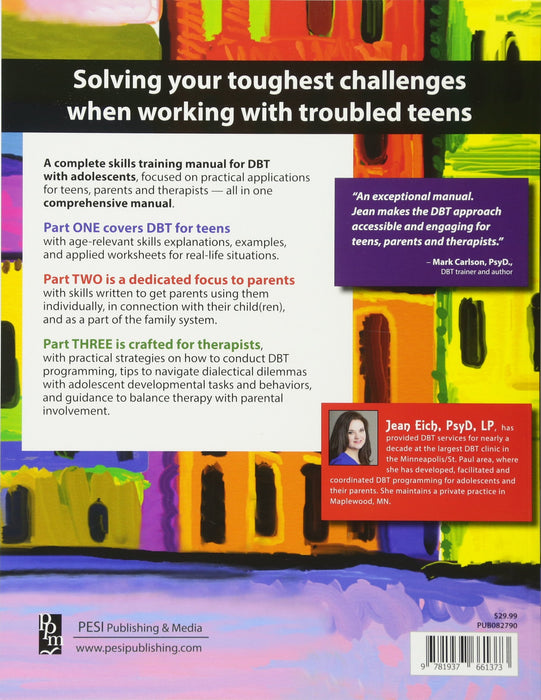Dialectical Behavior Therapy Skills Training with Adolescents: A Practical Workbook for Therapists, Teens & Parents