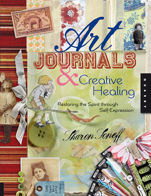 Art Journals and Creative Healing: Restoring the Spirit through Self-Expression