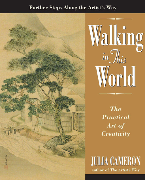Walking in this World: The Practical Art of Creativity