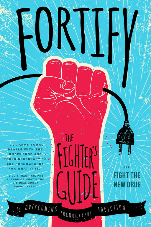 Fortify: The Fighter's Guide to Overcoming Pornography Addiction