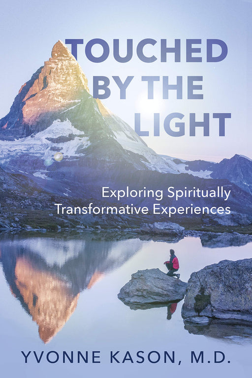 Touched by the Light: Exploring Spiritually Transformative Experiences