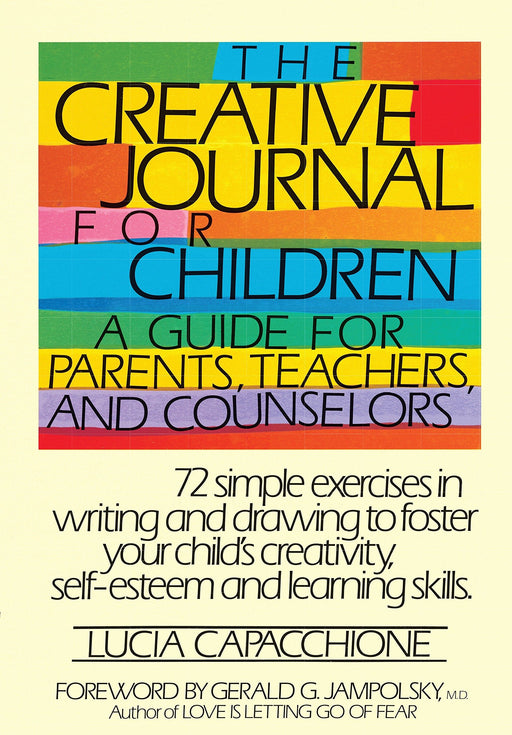 The Creative Journal for Children A Guide for Parents, Teachers and Counselors