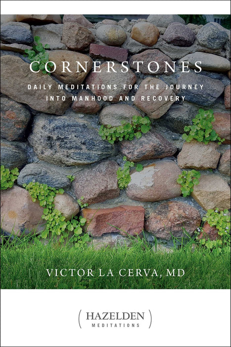 Cornerstones: Daily Meditations for the Journey into Manhood and Recovery (Hazelden Meditations)