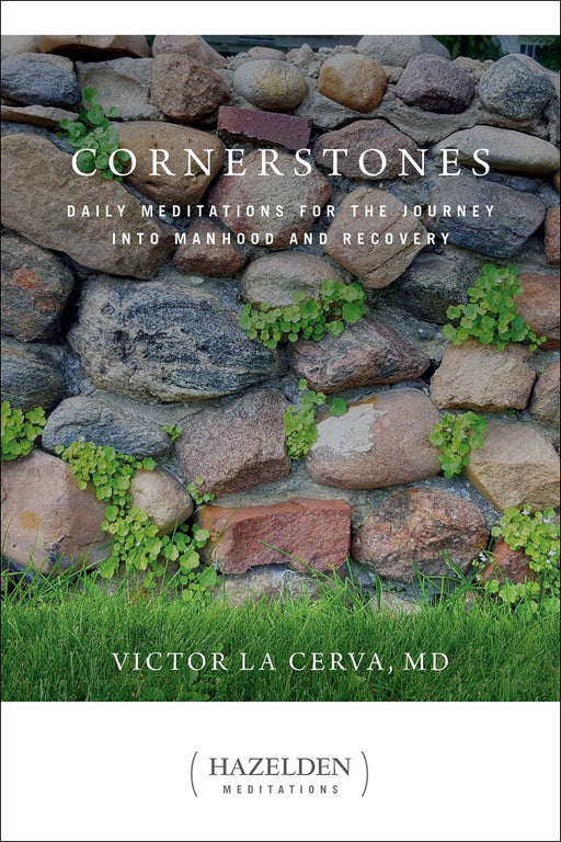 Cornerstones: Daily Meditations for the Journey into Manhood and Recovery (Hazelden Meditations)