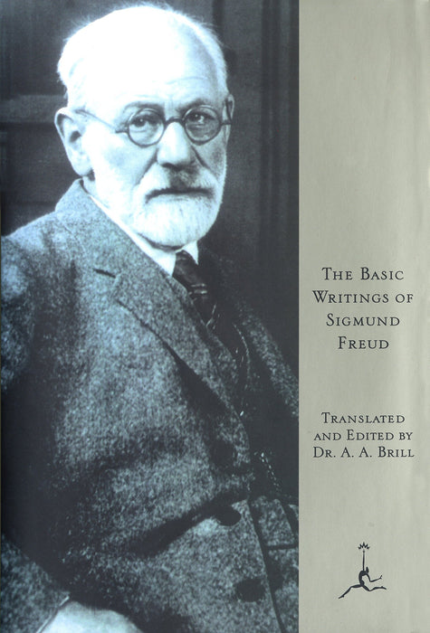 The Basic Writings of Sigmund Freud (Psychopathology of Everyday Life, the Interpretation of Dreams, and Three Contributions To the Theory of Sex)