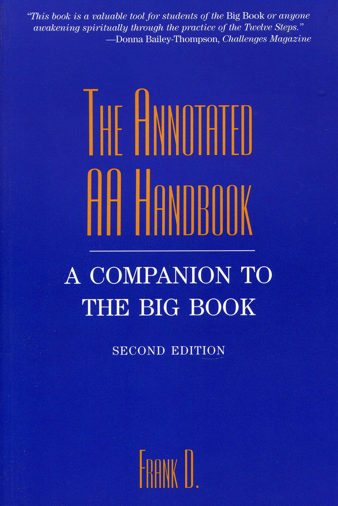 The Annotated AA Handbook: A Companion to the Big Book