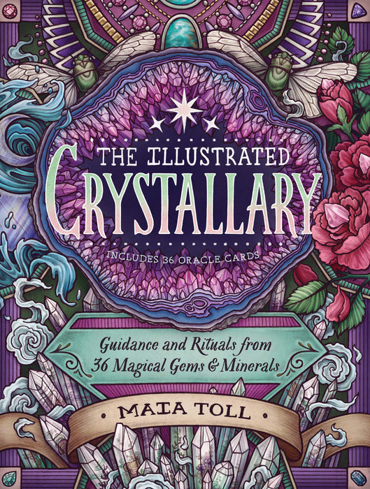 The Illustrated Crystallary: Guidance and Rituals from 36 Magical Gems and Minerals (Wild Wisdom)