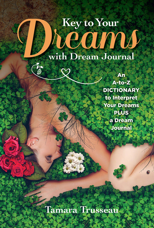 Key to Your Dreams with Dream Journal: An A-to-Z Dictionary to Interpret Your Dreams Plus a Dream Journal (Quiet Fox Designs) Practical Insight into Dream Interpretation & Lined Pages for Journaling